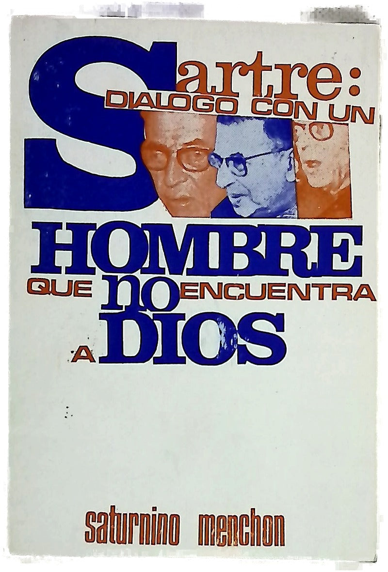 Sartre Diálogo de un hombre que no encuentra a Dios