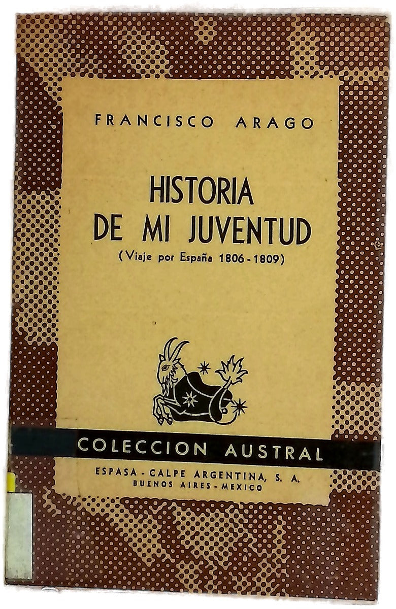 Historia de mi juventud : viaje por España, 1806-1809