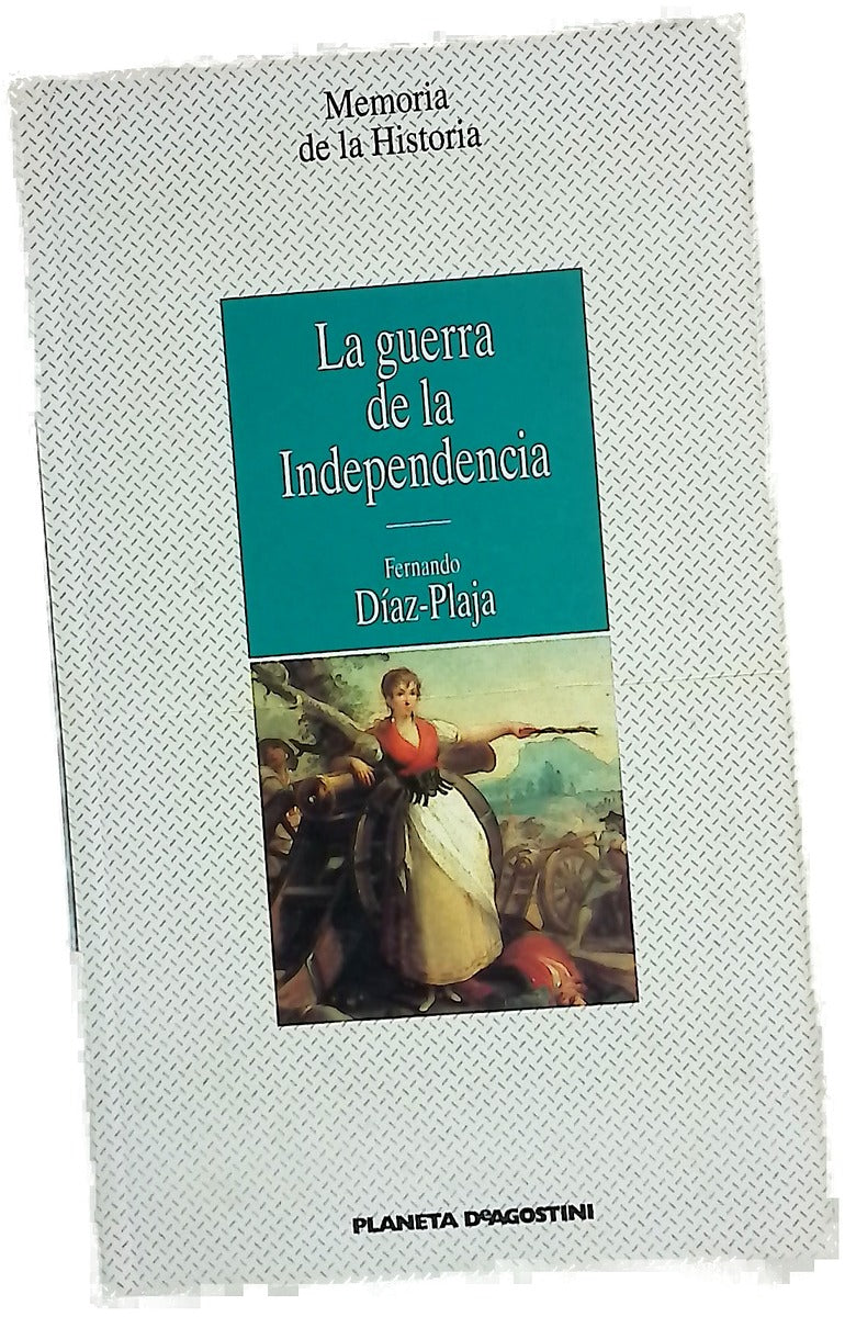 La Guerra de la Independencia