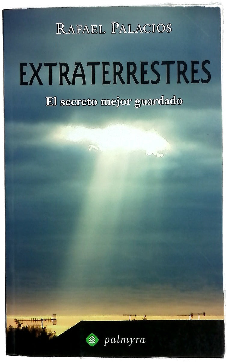 Extraterrestres el secreto mejor guardado