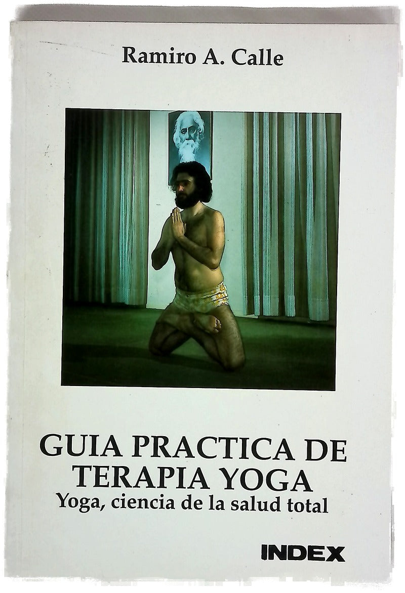 Guía práctica de terapia yoga (yoga, ciencia de la salud total)