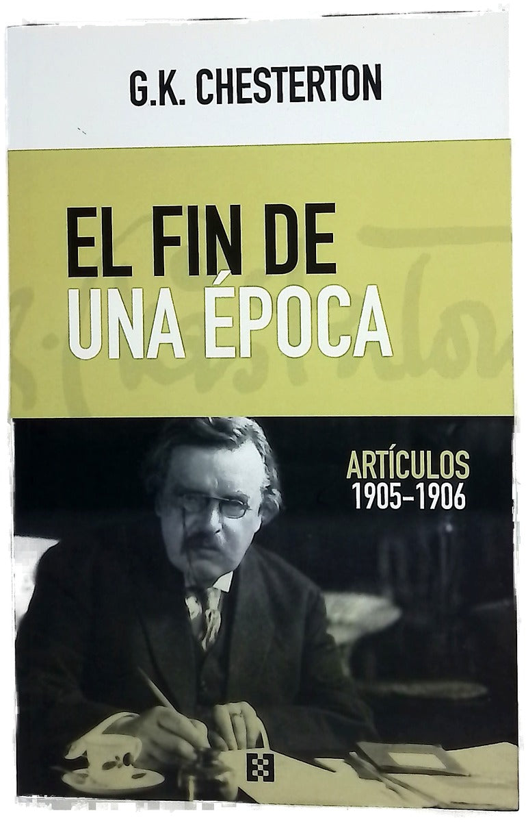 El fin de una época : artículos 1905-1906