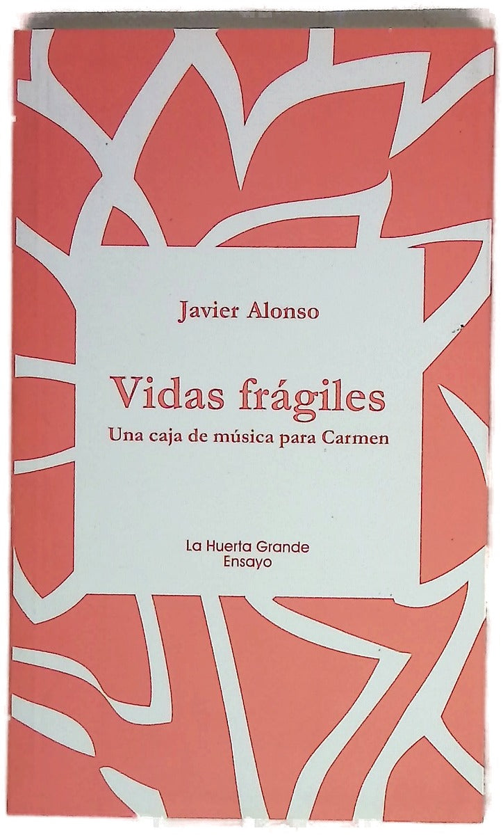 Vidas frágiles : una caja de música para Carmen