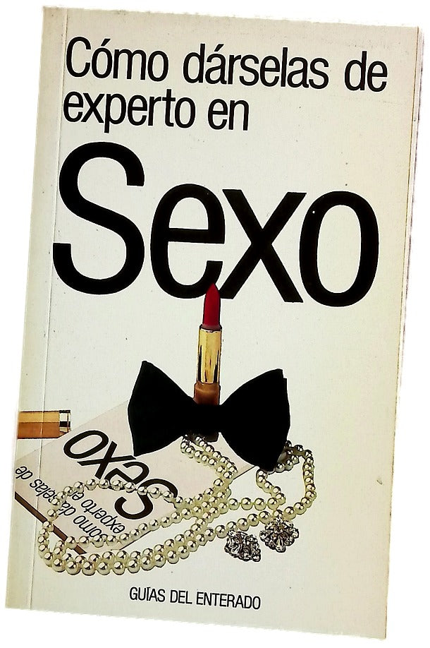 Cómo dárselas de experto en sexo