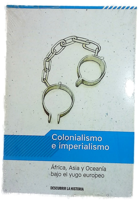 Colonialismo e imperialismo : África, Asia y Oceanía bajo el yugo europeo