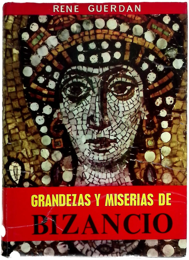 Grandezas y miserias de Bizancio