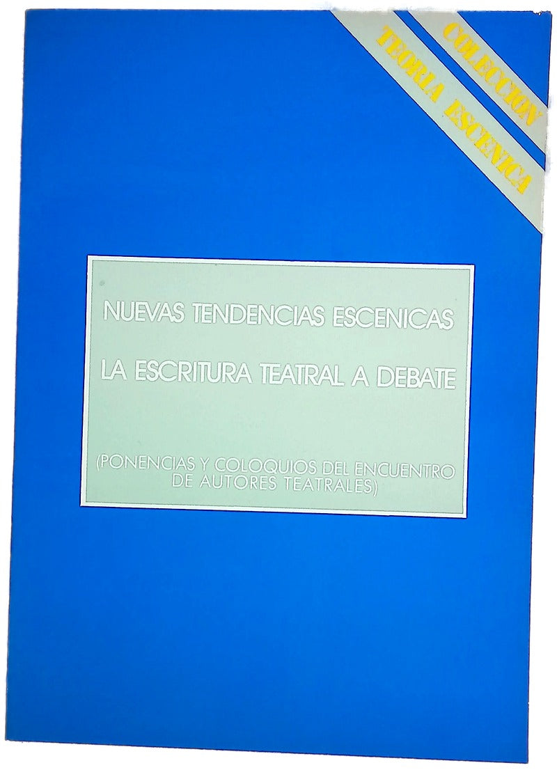 La escritura teatral a debate. Nuevas tendencias escénicas