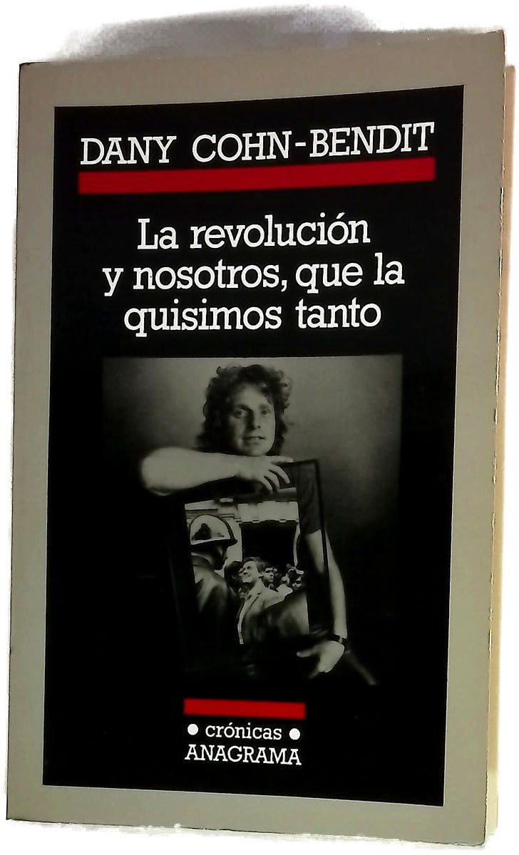 La revolución y nosotros, que la quisimos tanto