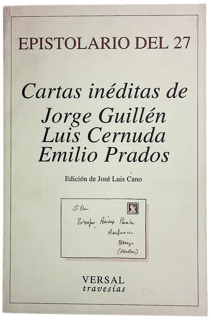 Epistolario del 27 cartas inéditas de Jorge Guillén, Luis Cernuda, Emilio Prados