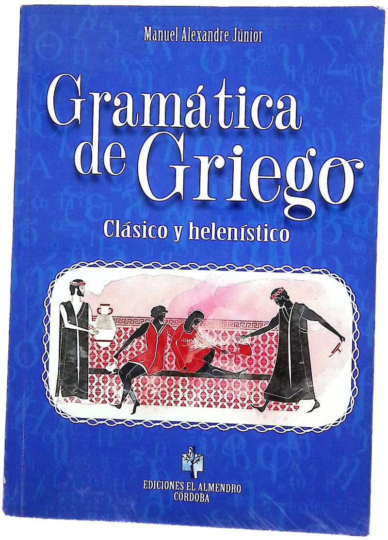 Gramática de griego : clásico y helenístico