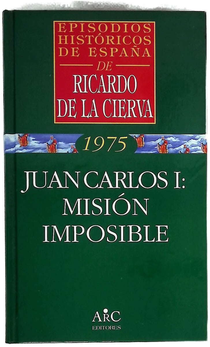 Juan Carlos I misión imposible