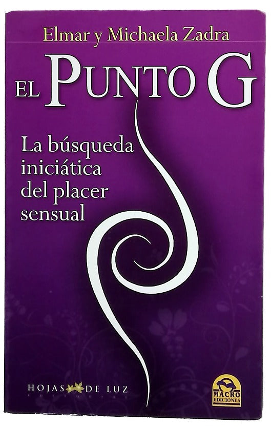 El punto G : la búsqueda iniciática del placer sensual