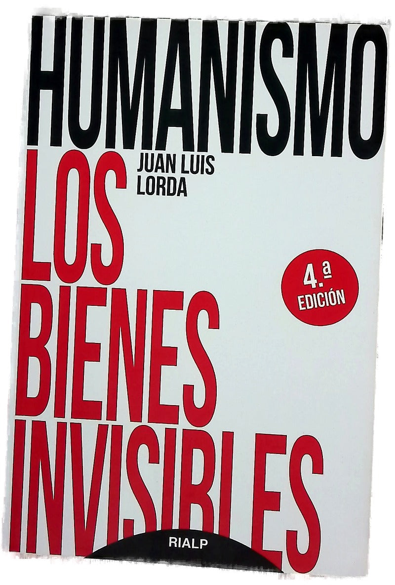 Humanismo. Los bienes invisibles