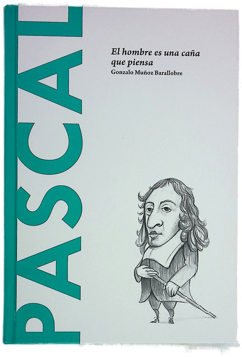 Pascal : el hombre que piensa es una caña que piensa