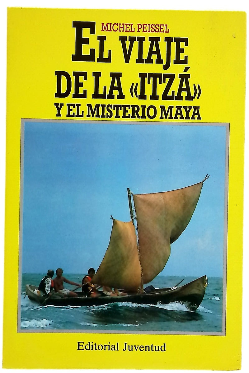 El viaje de la "Itzá" y el misterio maya