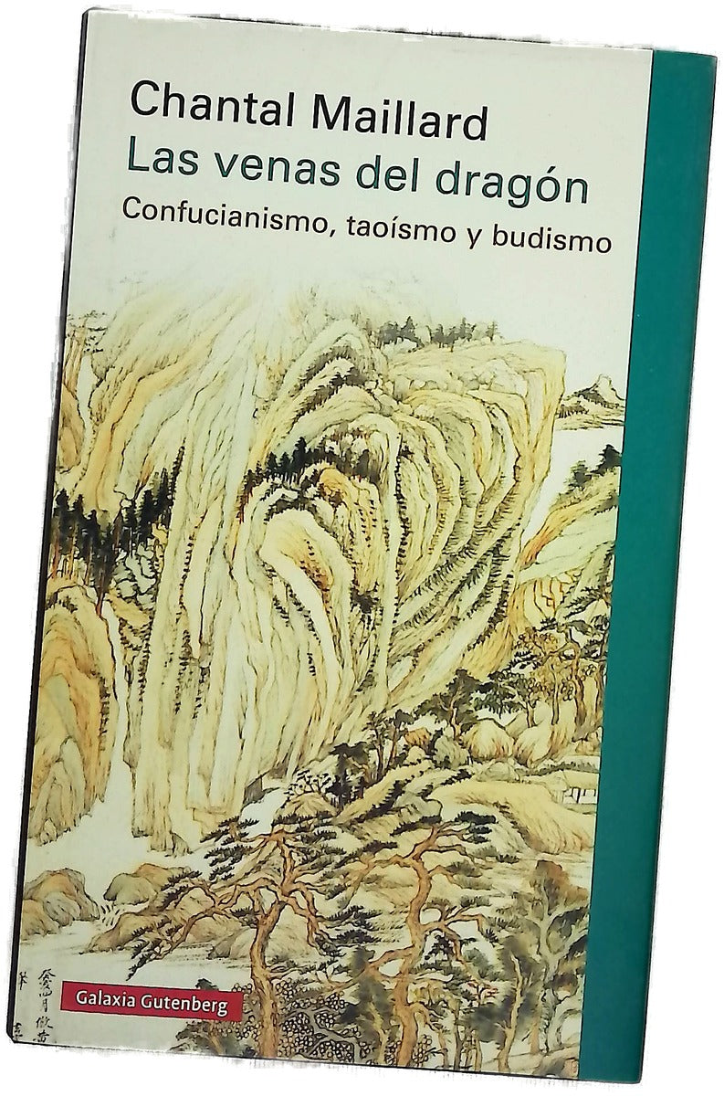 Las venas del dragón : confucianismo, taoísmo y budismo