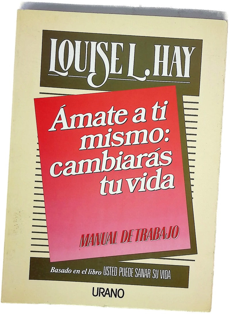 Ámate a ti mismo, cambiarás tu vida manual de trabajo