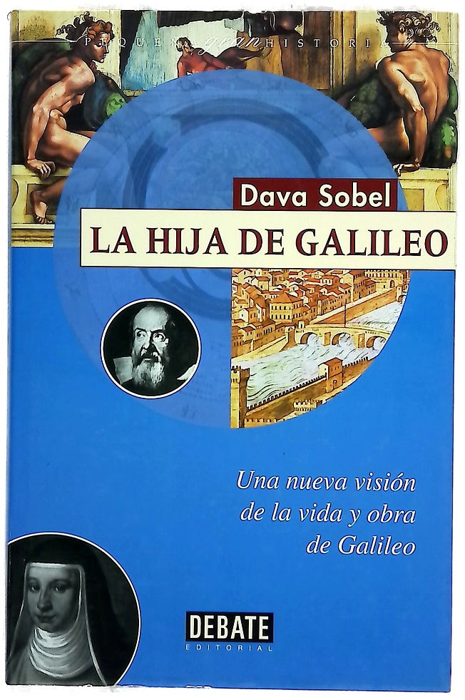 La hija de Galileo una nueva visión de la vida y obra de Galileo