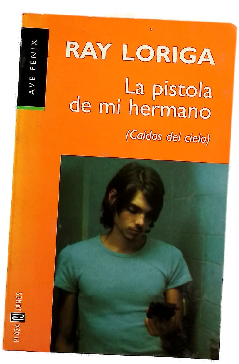 La pistola de mi hermano : (caídos del cielo)