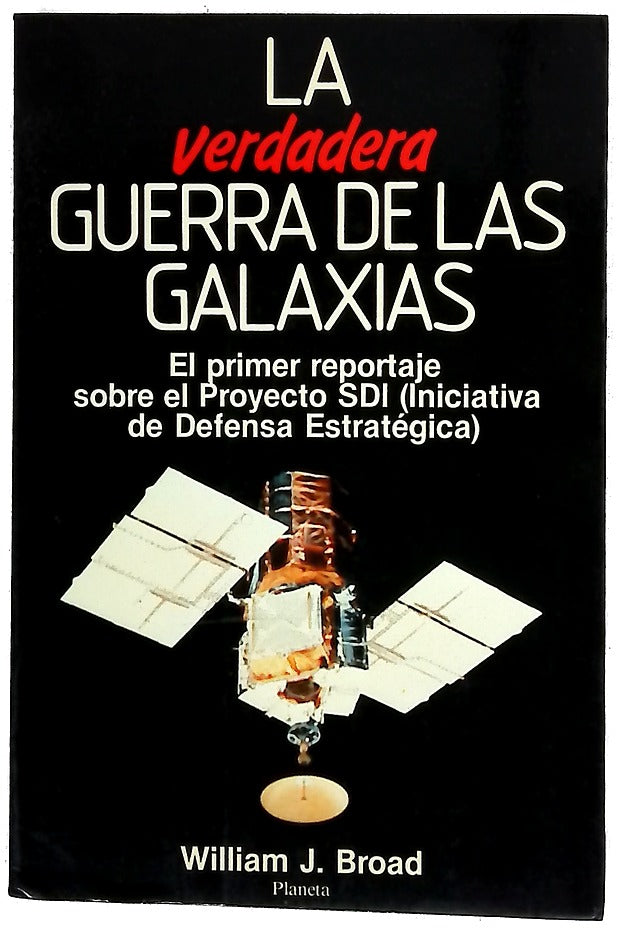 La verdadera guerra de las galaxias el primer reportaje sobre el proyecto SDI, Iniciativa de Defensa Estratégica