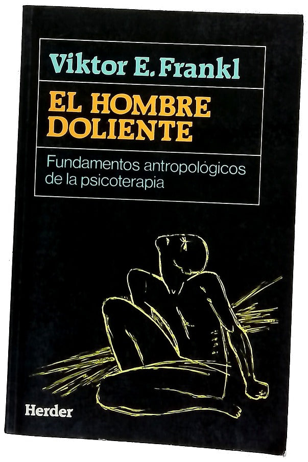 El hombre doliente fundamentos antropológicos de la psicoterapia