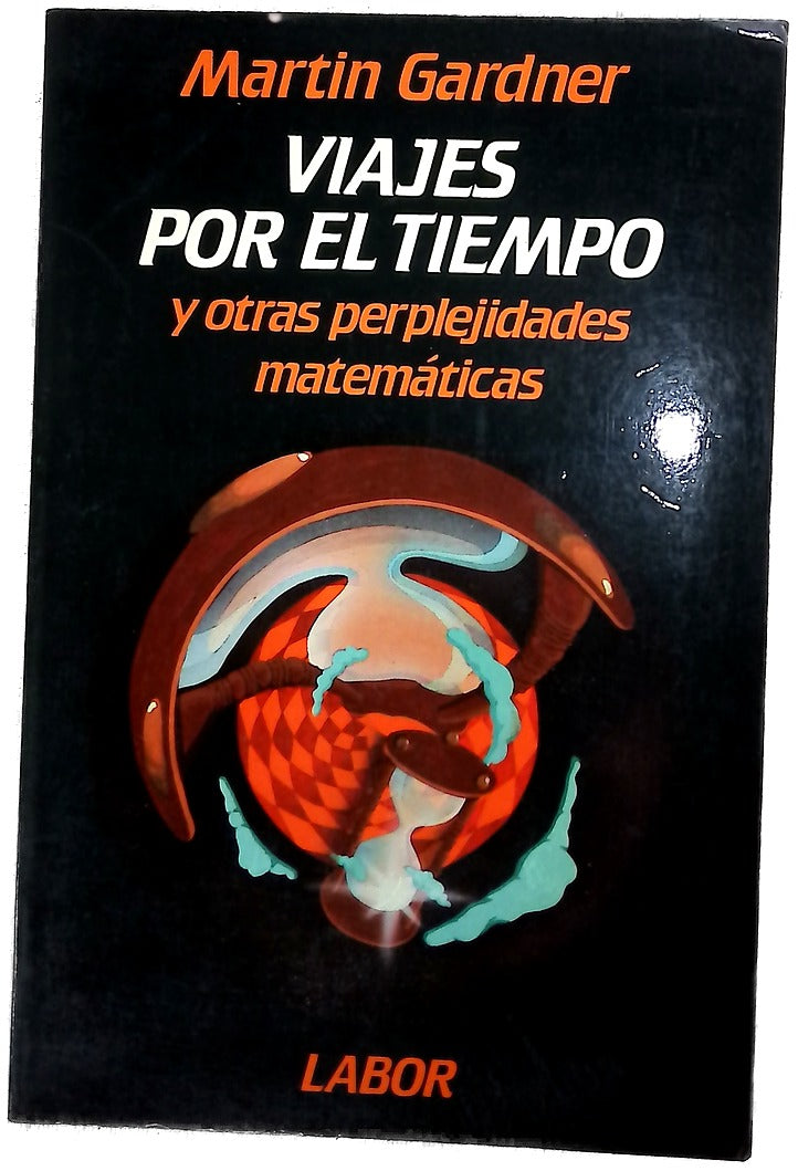 Viajes por el tiempo y otras perplejidades matemáticas