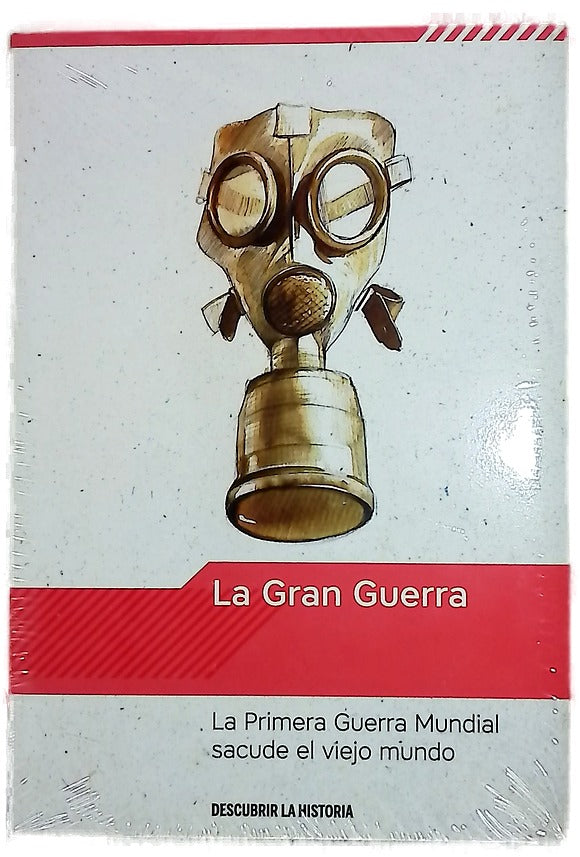 La Gran Guerra : la Primera Guerra Mundial sacude el viejo mundo