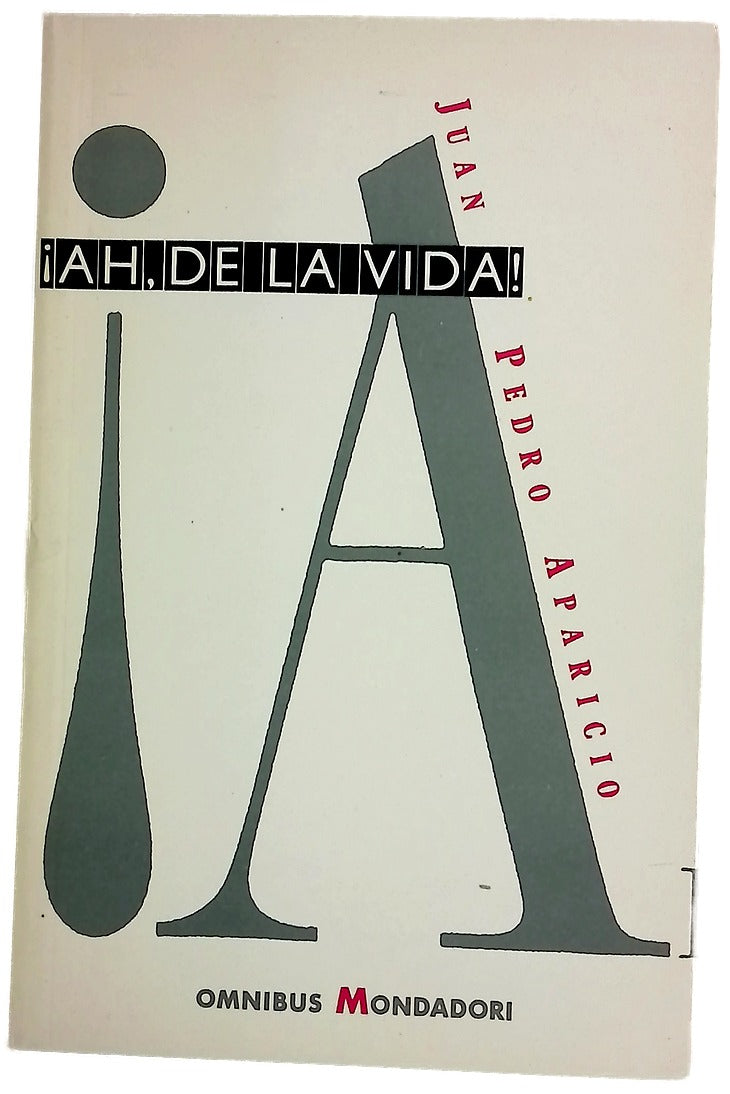 ¡Ah, de la vida!