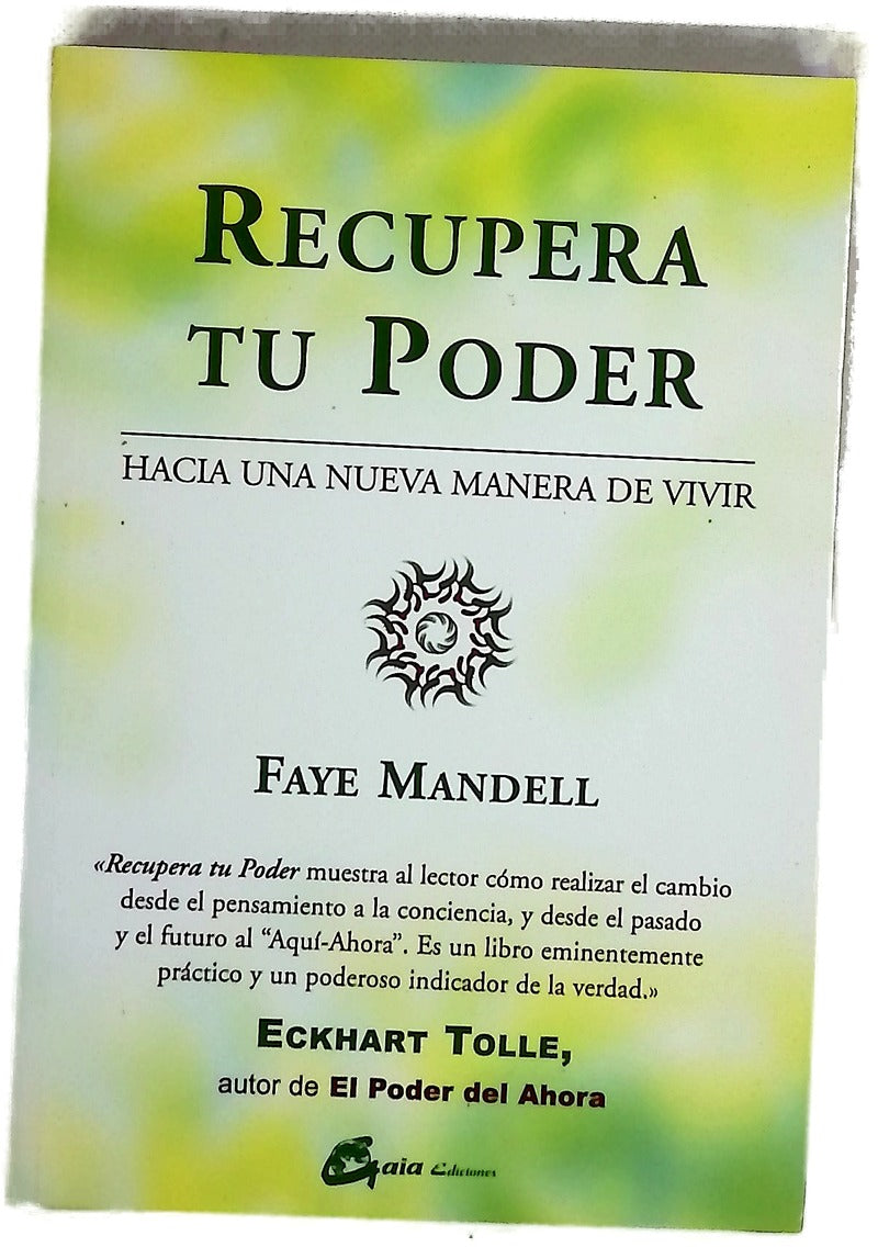 Recupera tu poder hacia una nueva manera de vivir