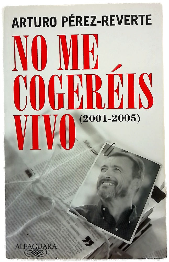 No me cogeréis vivo (2001-2005)