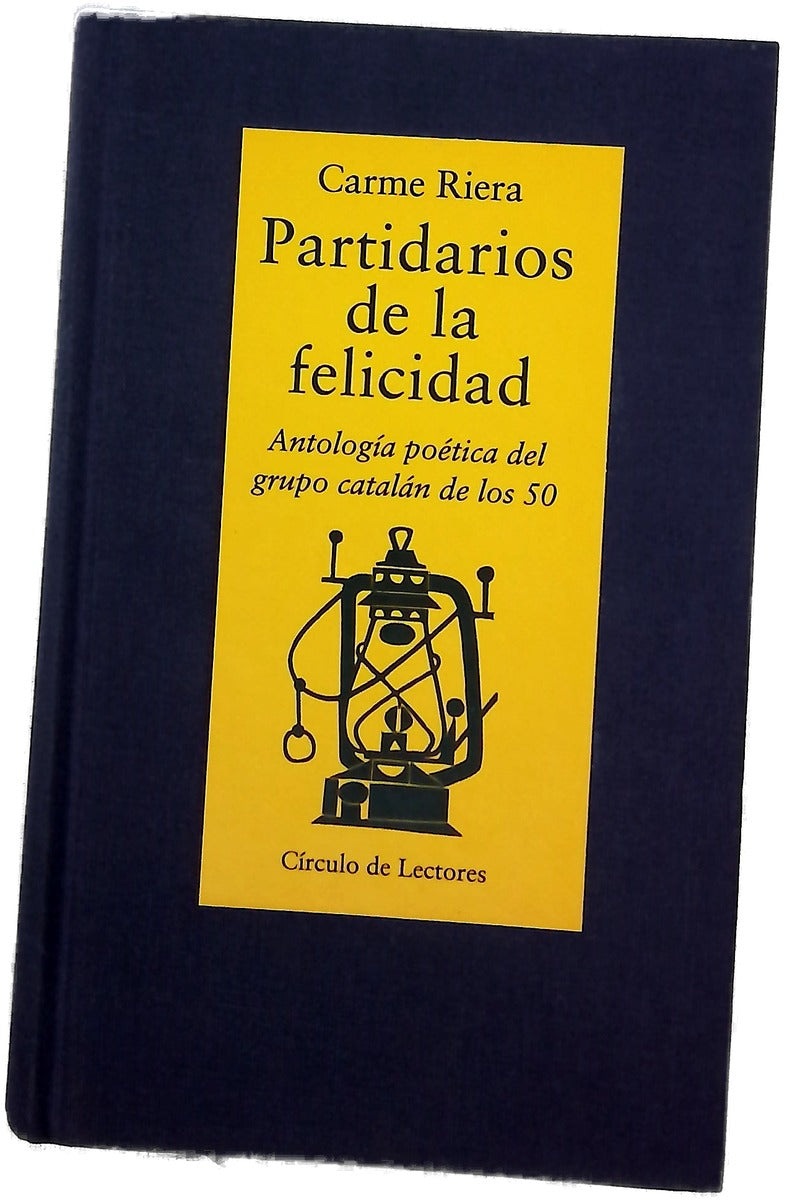 Partidarios de la felicidad antología poética del grupo catalán de los 50
