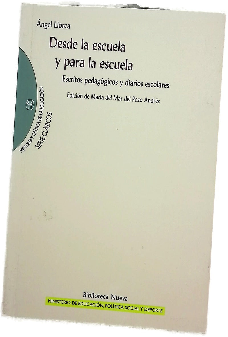 Desde la escuela y para la escuela escritos pedagógicos y diarios escolares
