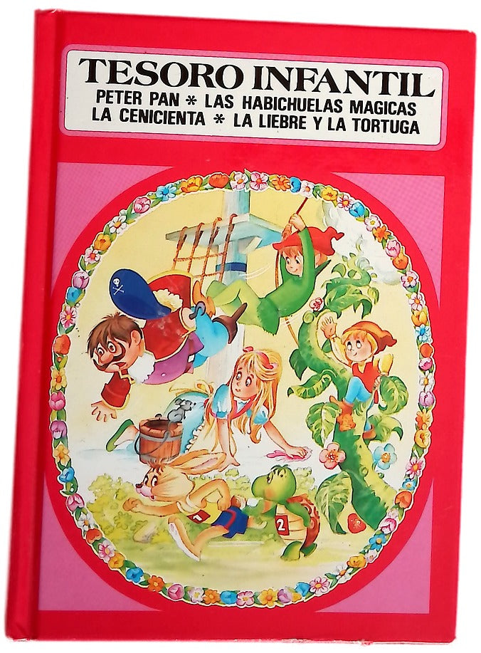 Peter Pan ; Las habichuelas mágicas ; La cenicienta ; La liebre y la tortuga