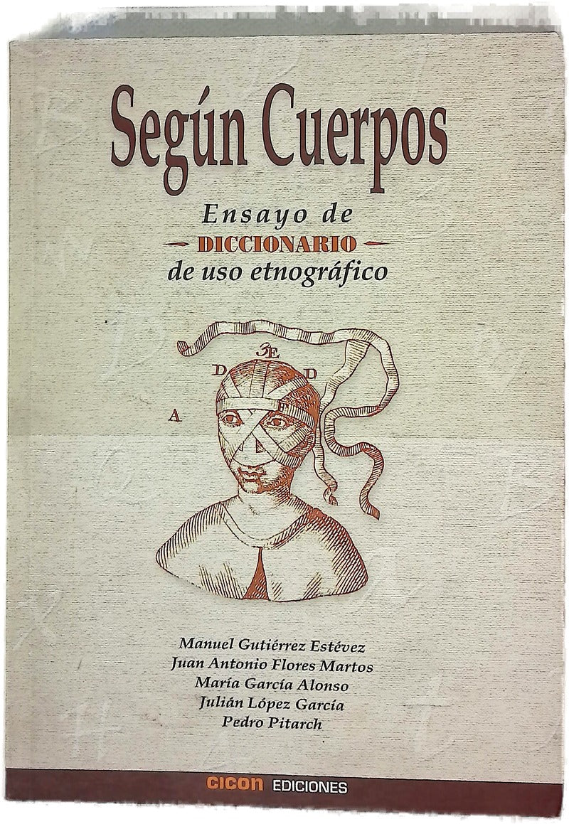 Según cuerpos ensayo de diccionario de uso etnográfico