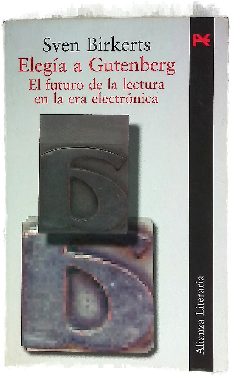 Elegía a Gutenberg el futuro de la lectura en la era electrónica