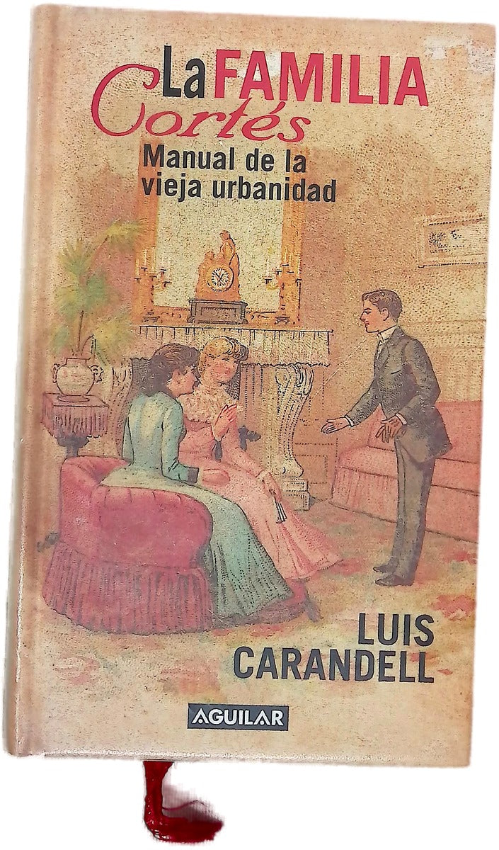 La familia Cortés manual de la vieja urbanidad