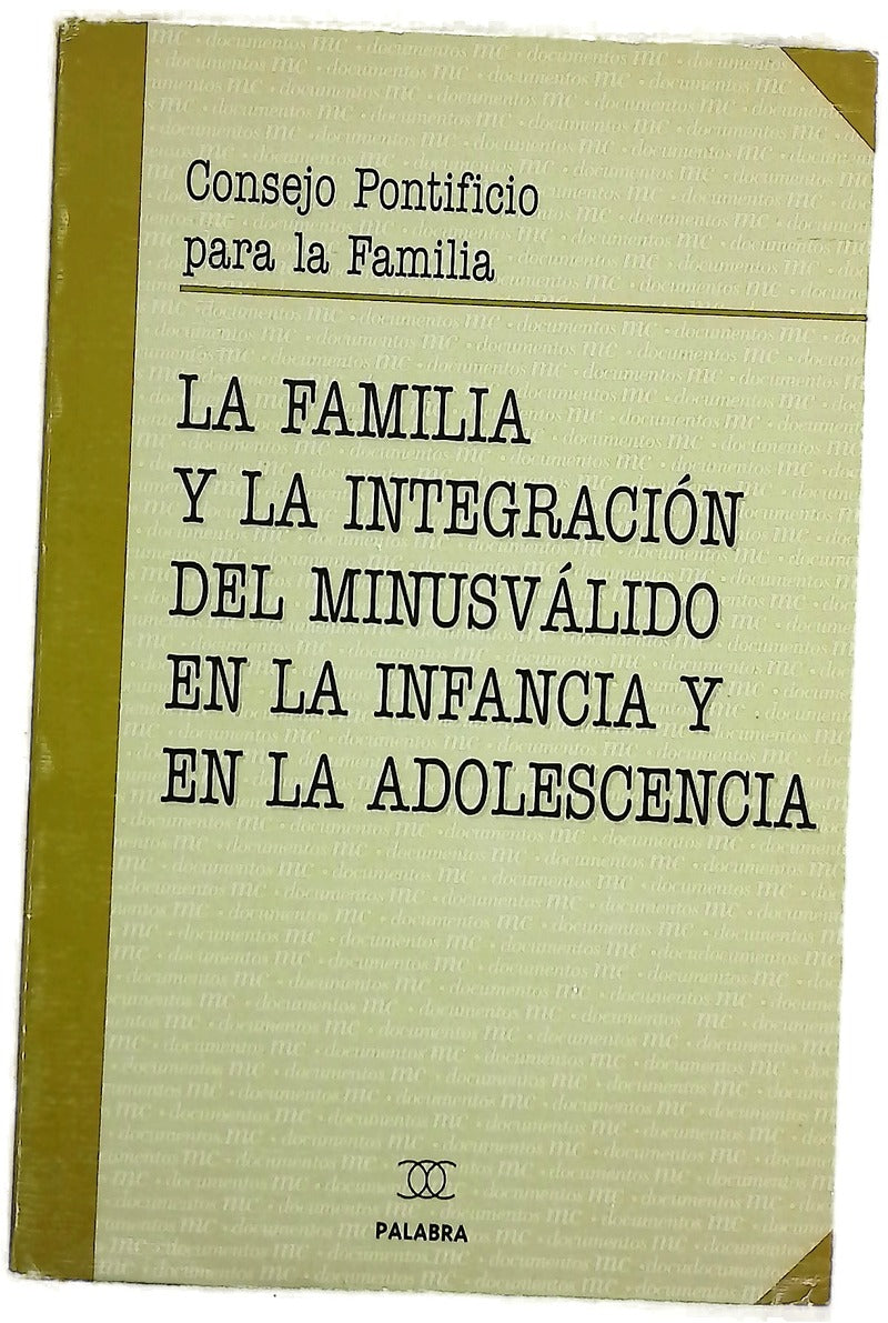 La familia y la integración del minusválido en la infancia y en la adolescencia