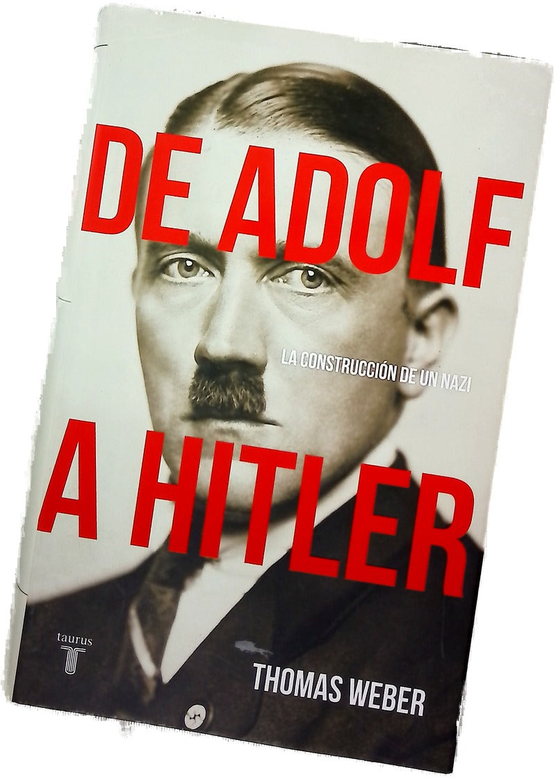 De Adolf a Hitler : la construcción de un nazi