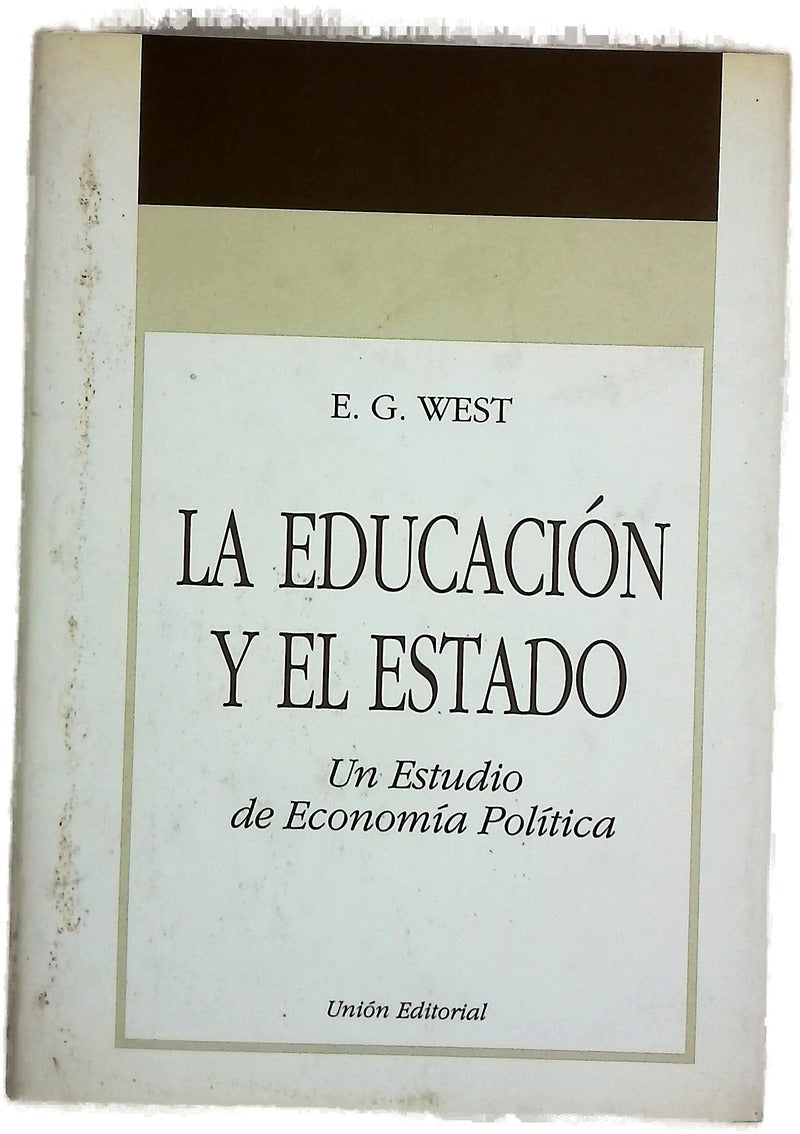 La educación y el estado un estudio de economía política