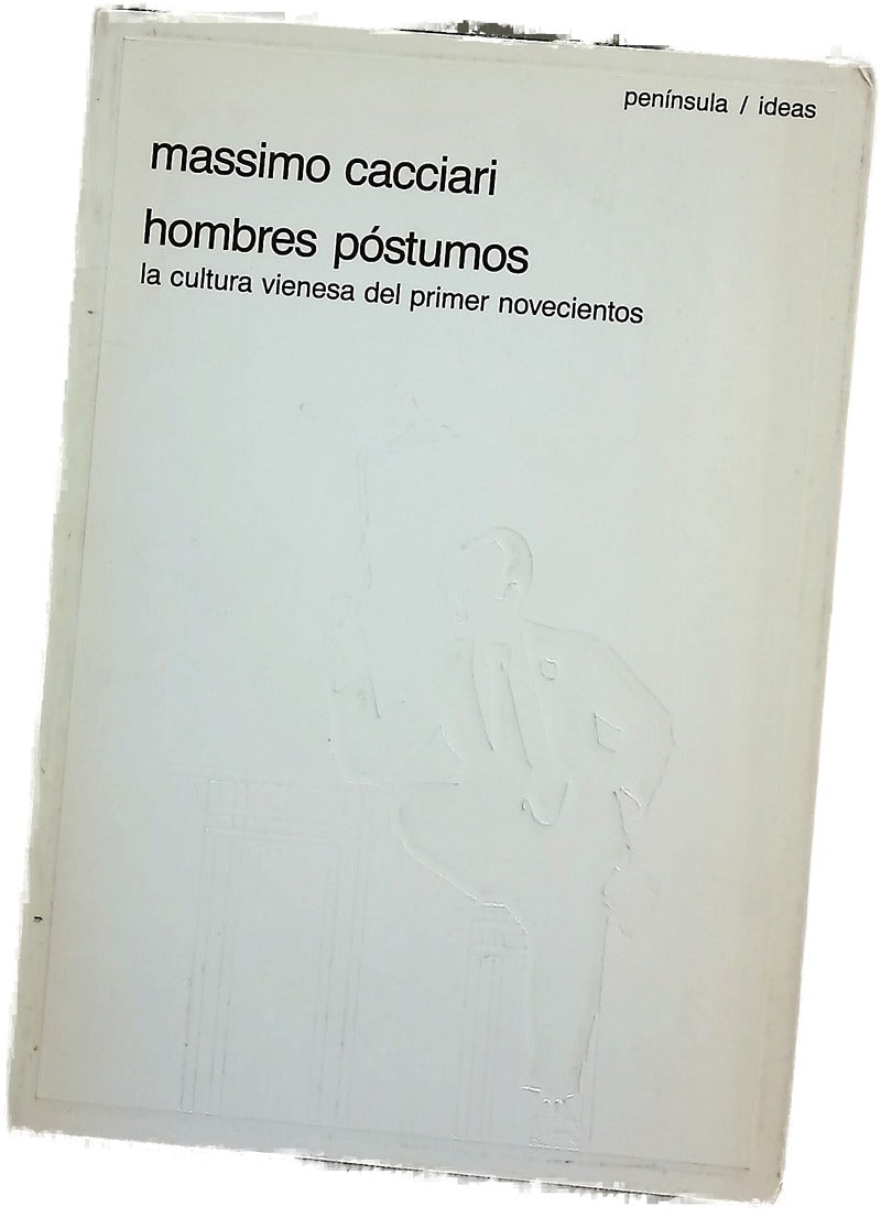 Hombres póstumos la cultura vienesa del primer novecientos