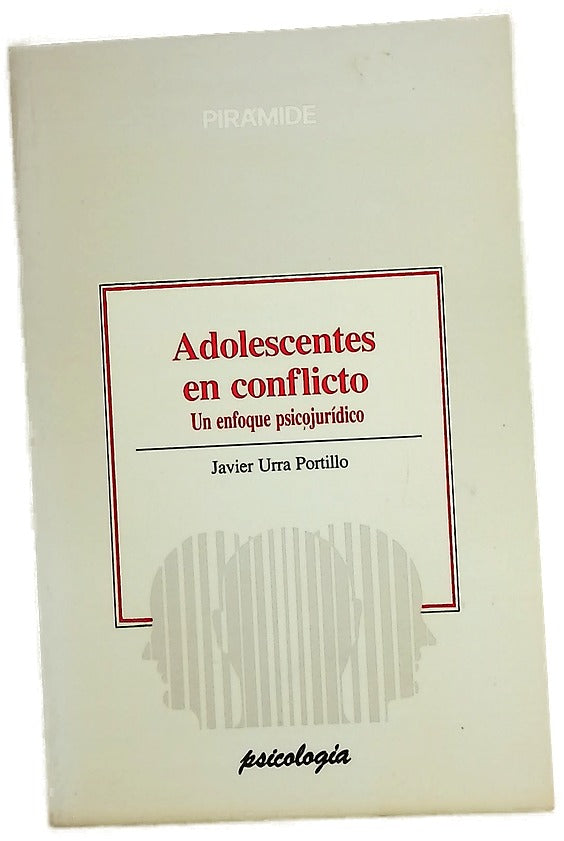 Adolescentes en conflicto un enfoque psicojurídico