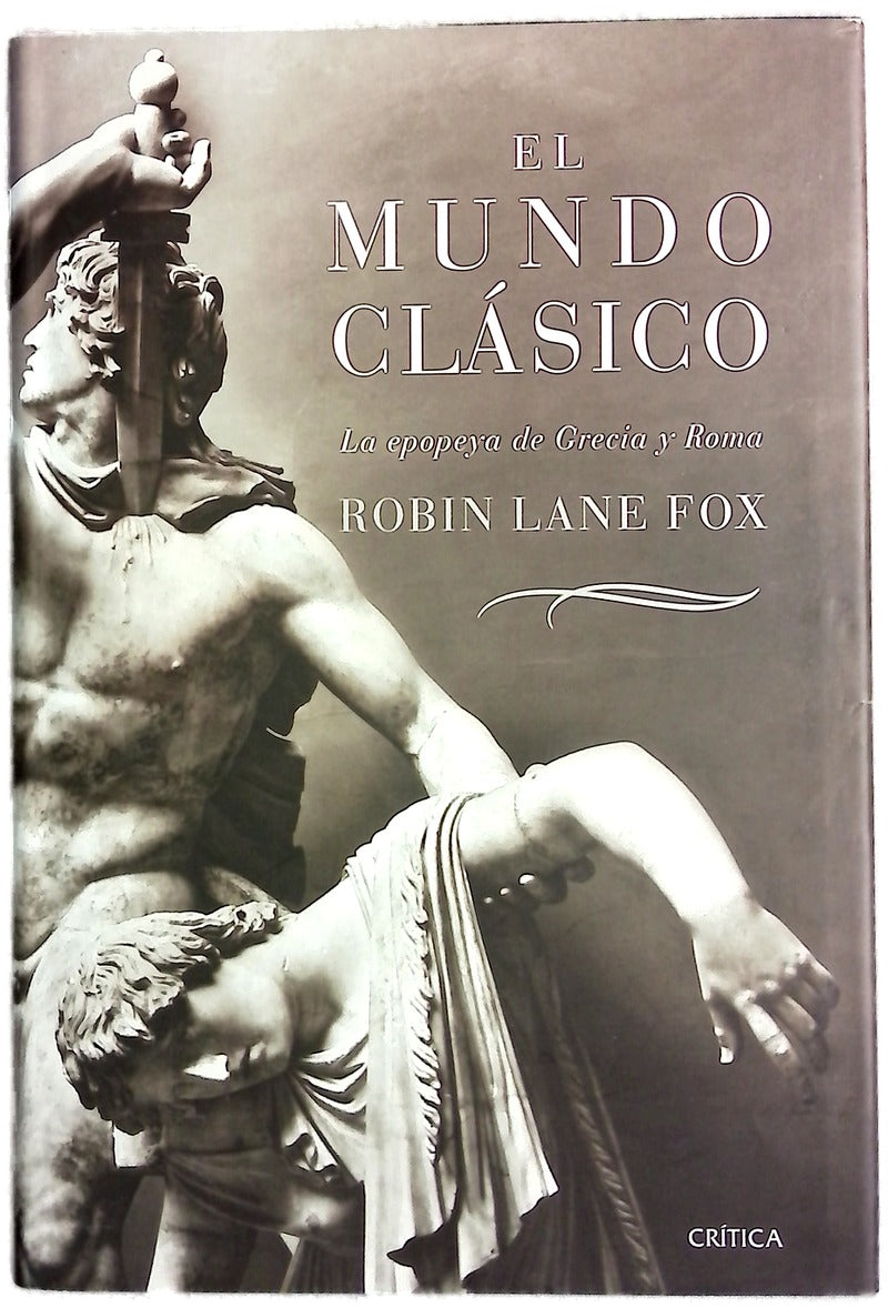 El mundo clásico la epopeya de Grecia y Roma