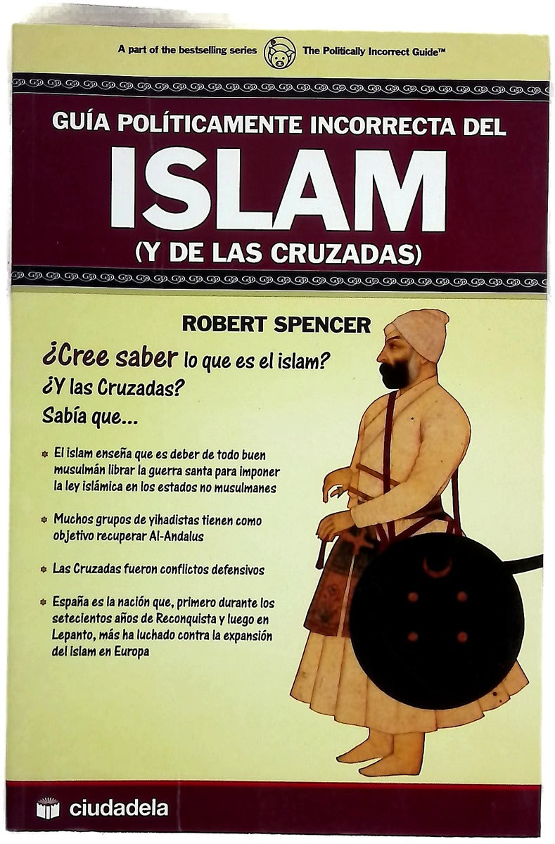 Guía políticamente incorrecta del Islam : (y de las cruzadas)