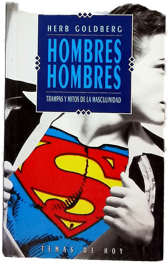 Hombres, hombres trampas y mitos de la masculinidad