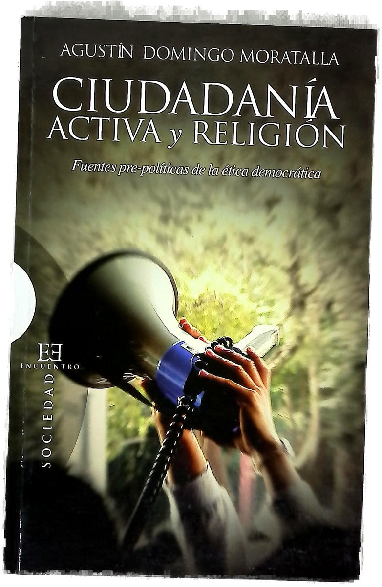 Ciudadanía activa y religión fuentes pre-políticas de la ética democrática