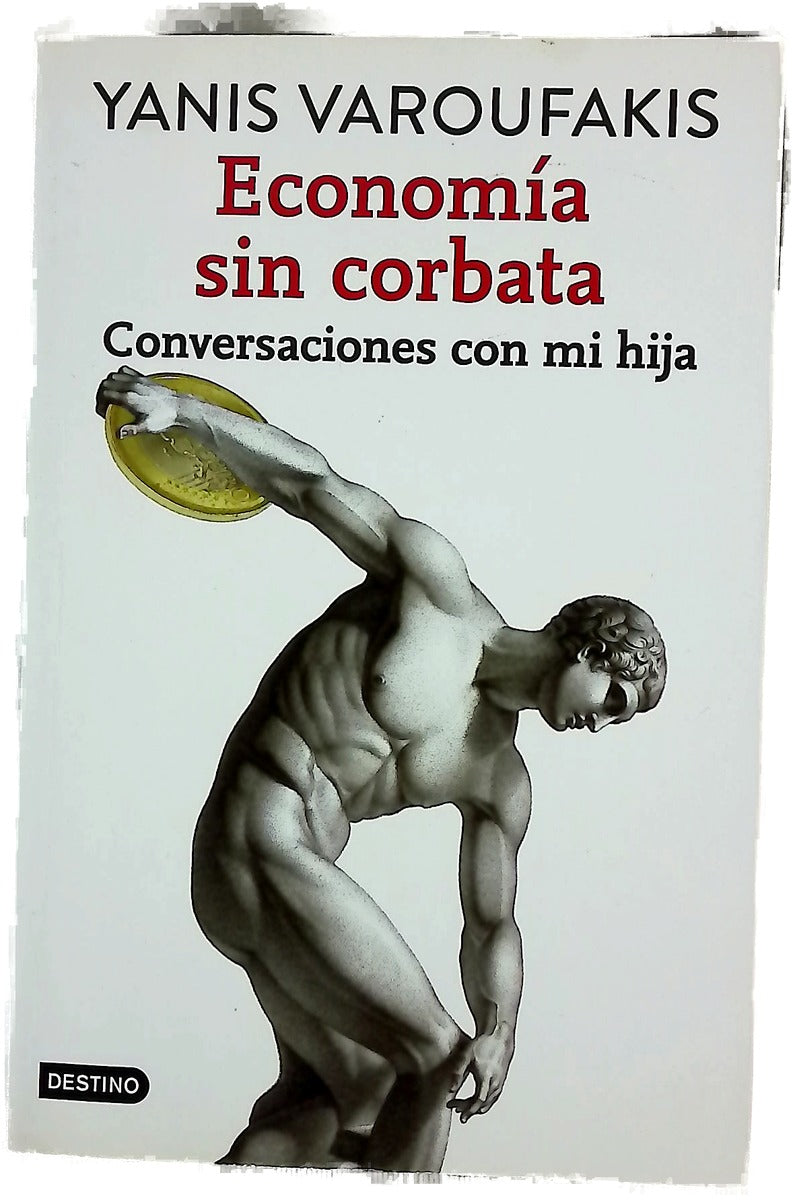Economía sin corbata : conversaciones con mi hija