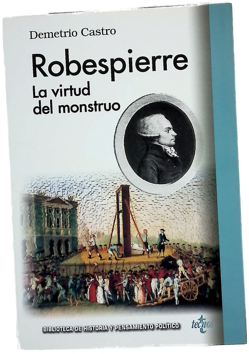 Robespierre : la virtud del mostruo
