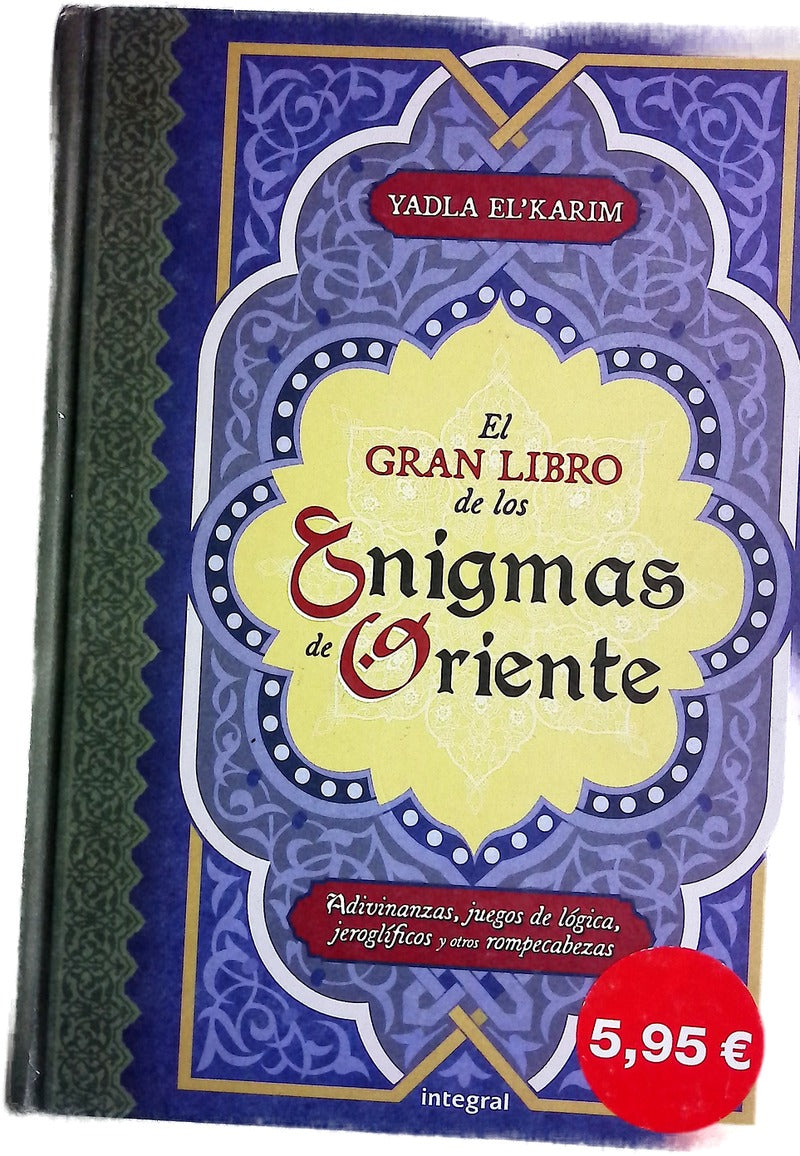 El gran libro de los enigmas de oriente adivinanzas, juegos de lógica, jeroglíficos y otros rompecabezas