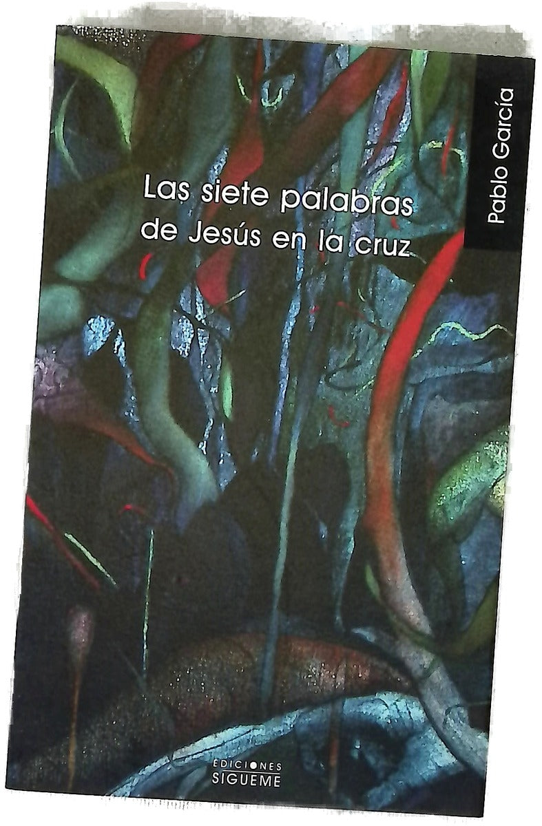 Las siete palabras de Jesús en la Cruz