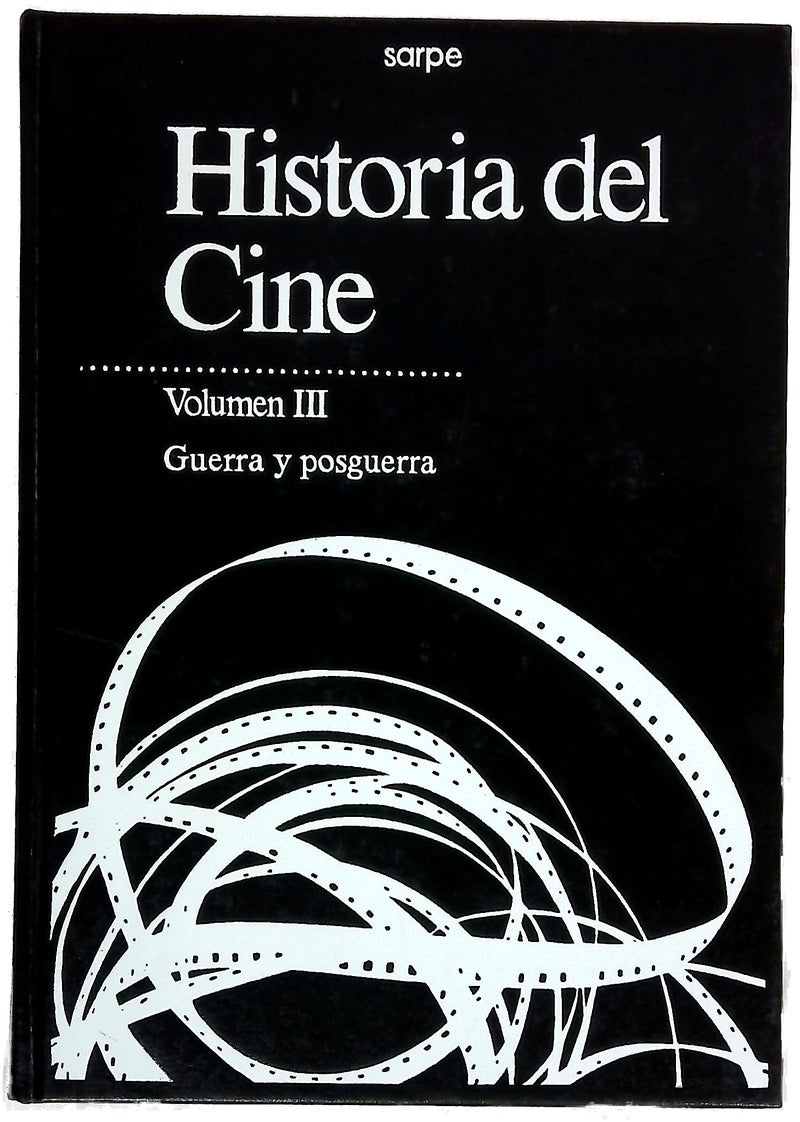 Historia del cine. Volumen III Guerra y posguerra